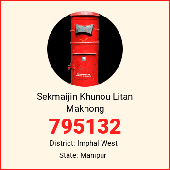 Sekmaijin Khunou Litan Makhong pin code, district Imphal West in Manipur