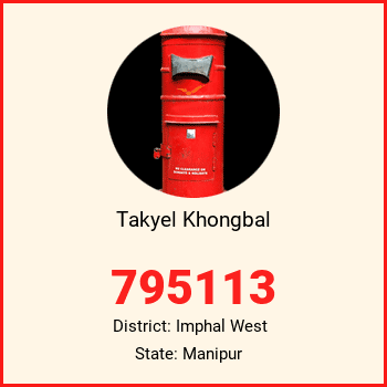 Takyel Khongbal pin code, district Imphal West in Manipur