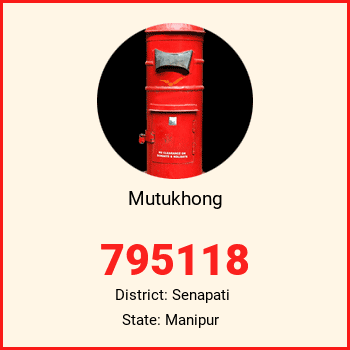 Mutukhong pin code, district Senapati in Manipur
