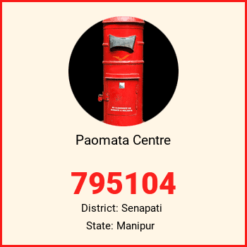 Paomata Centre pin code, district Senapati in Manipur
