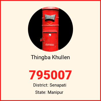 Thingba Khullen pin code, district Senapati in Manipur