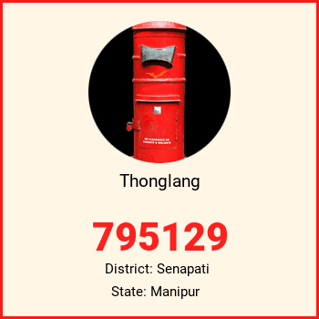 Thonglang pin code, district Senapati in Manipur