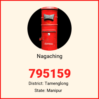 Nagaching pin code, district Tamenglong in Manipur