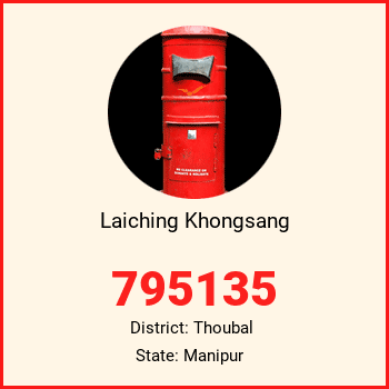 Laiching Khongsang pin code, district Thoubal in Manipur