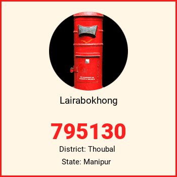 Lairabokhong pin code, district Thoubal in Manipur