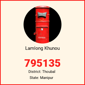 Lamlong Khunou pin code, district Thoubal in Manipur