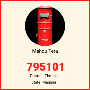 Mahou Tera pin code, district Thoubal in Manipur