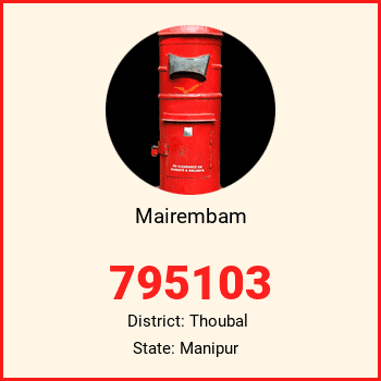 Mairembam pin code, district Thoubal in Manipur