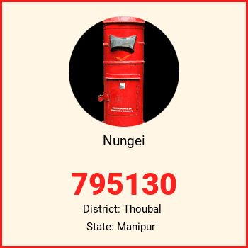 Nungei pin code, district Thoubal in Manipur
