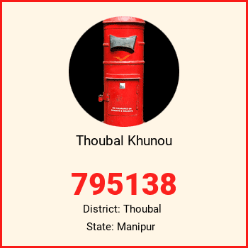 Thoubal Khunou pin code, district Thoubal in Manipur