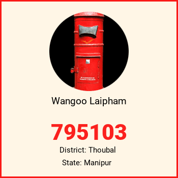 Wangoo Laipham pin code, district Thoubal in Manipur