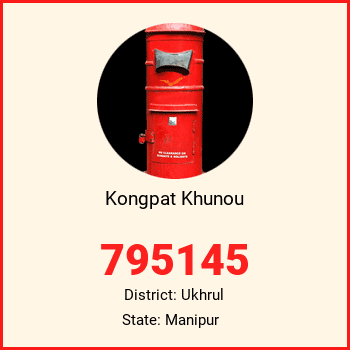 Kongpat Khunou pin code, district Ukhrul in Manipur