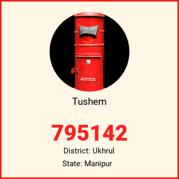 Tushem pin code, district Ukhrul in Manipur