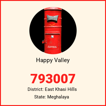 Happy Valley pin code, district East Khasi Hills in Meghalaya