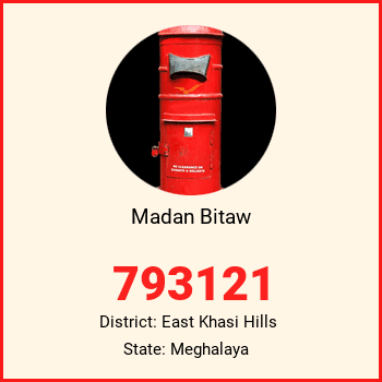 Madan Bitaw pin code, district East Khasi Hills in Meghalaya