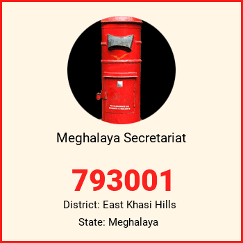Meghalaya Secretariat pin code, district East Khasi Hills in Meghalaya
