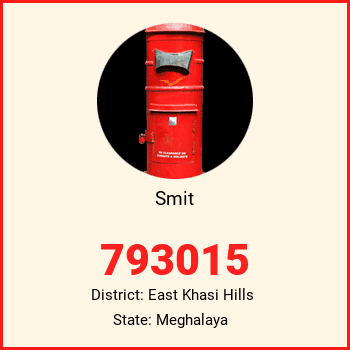 Smit pin code, district East Khasi Hills in Meghalaya