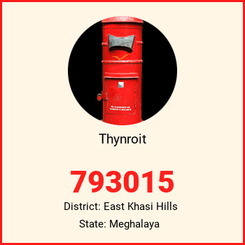 Thynroit pin code, district East Khasi Hills in Meghalaya