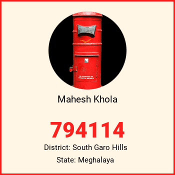 Mahesh Khola pin code, district South Garo Hills in Meghalaya