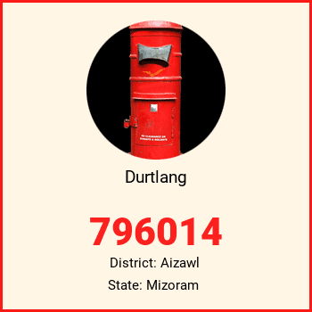 Durtlang pin code, district Aizawl in Mizoram