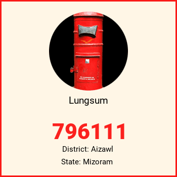 Lungsum pin code, district Aizawl in Mizoram