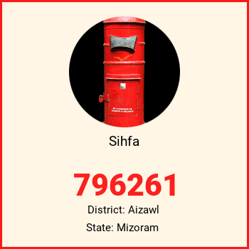 Sihfa pin code, district Aizawl in Mizoram