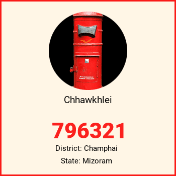 Chhawkhlei pin code, district Champhai in Mizoram