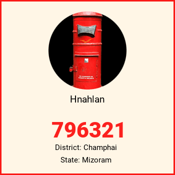 Hnahlan pin code, district Champhai in Mizoram