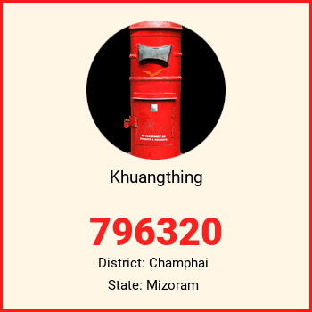 Khuangthing pin code, district Champhai in Mizoram