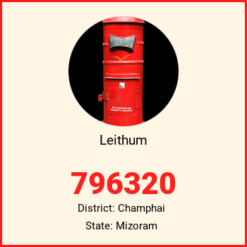 Leithum pin code, district Champhai in Mizoram
