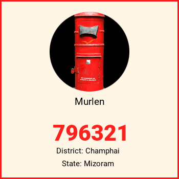 Murlen pin code, district Champhai in Mizoram