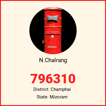 N.Chalrang pin code, district Champhai in Mizoram