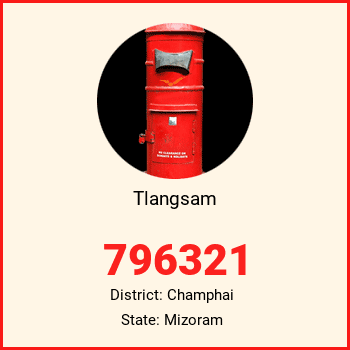 Tlangsam pin code, district Champhai in Mizoram