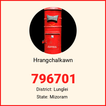 Hrangchalkawn pin code, district Lunglei in Mizoram