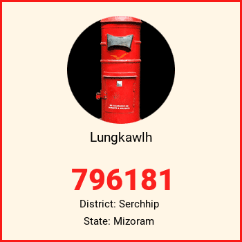 Lungkawlh pin code, district Serchhip in Mizoram