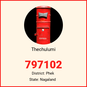 Thechulumi pin code, district Phek in Nagaland