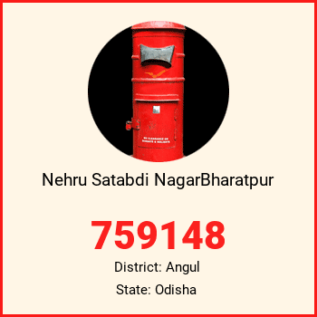 Nehru Satabdi NagarBharatpur pin code, district Angul in Odisha