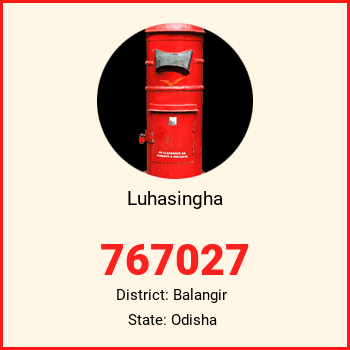 Luhasingha pin code, district Balangir in Odisha
