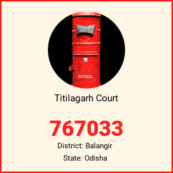 Titilagarh Court pin code, district Balangir in Odisha