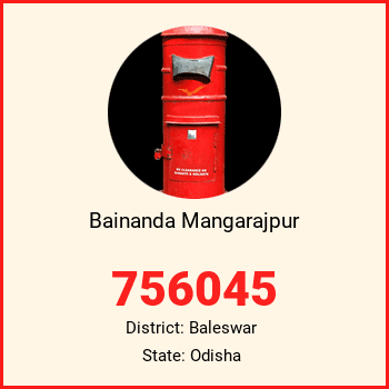 Bainanda Mangarajpur pin code, district Baleswar in Odisha