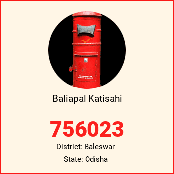 Baliapal Katisahi pin code, district Baleswar in Odisha