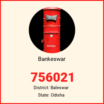 Bankeswar pin code, district Baleswar in Odisha