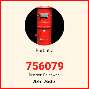 Barbatia pin code, district Baleswar in Odisha