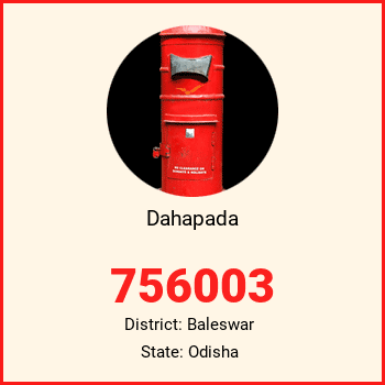 Dahapada pin code, district Baleswar in Odisha