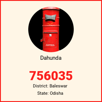 Dahunda pin code, district Baleswar in Odisha