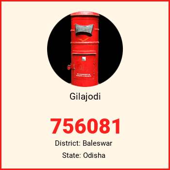 Gilajodi pin code, district Baleswar in Odisha