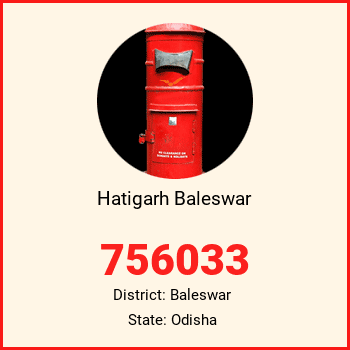 Hatigarh Baleswar pin code, district Baleswar in Odisha