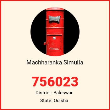 Machharanka Simulia pin code, district Baleswar in Odisha