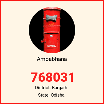 Ambabhana pin code, district Bargarh in Odisha