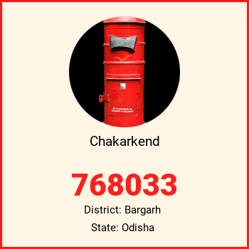 Chakarkend pin code, district Bargarh in Odisha